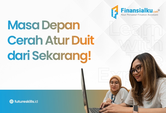 Masa Depan Cerah Atur Duit dari Sekarang!