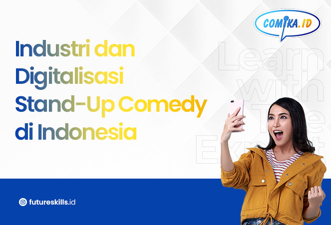 Industri dan Digitalisasi Stand-Up Comedy di Indonesia