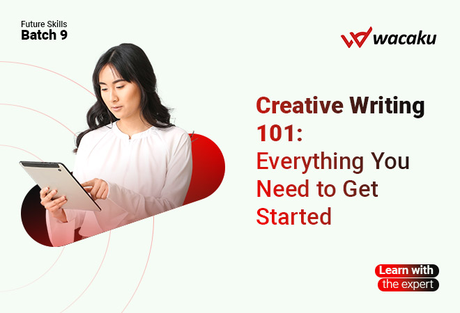 Creative Writing 101: Everything You Need to Get Started