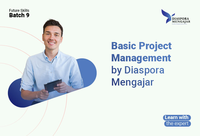 Basic Project Management by Diaspora Mengajar