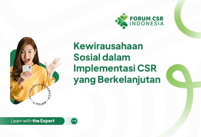 Kewirausahaan Sosial dalam Implementasi CSR yang Berkelanjutan