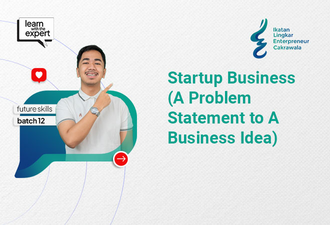 Startup Business (A Problem Statement to A Business Idea)