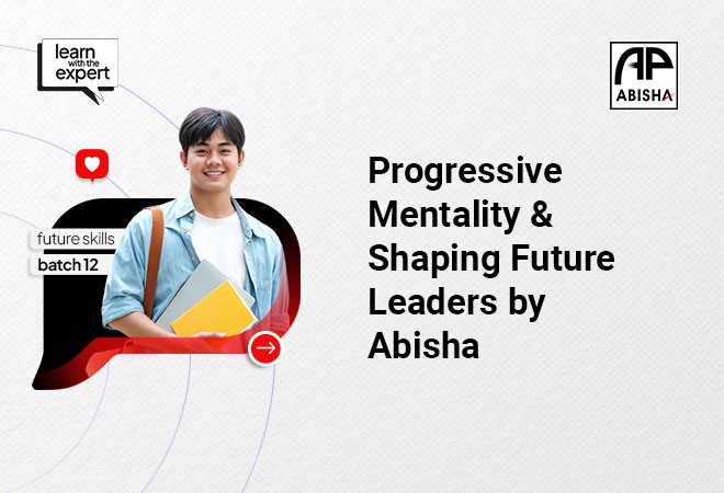 Progressive Mentality; Future Leadership; Adapting to Change