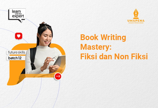 Book Writing Mastery: Fiksi dan Non Fiksi