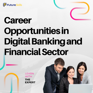 Gambar kelas Career Opportunities in Digital Banking and Financial Sector