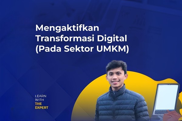 Mengaktifkan Transformasi Digital (Pada Sektor UMKM) Bersertifikat ...